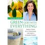 Green Goes with Everything: Simple Steps to a Healthier Life and a Cleaner Planet