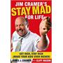 Jim Cramer's Stay Mad for Life: Get Rich, Stay Rich (Make Your Kids Even Richer) Jim Cramer's Stay Mad for Life: Get Rich, Stay Rich (Make Your Kids Even Richer)