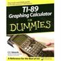 Ti-89 Graphing Calculator For Dummies Ti-89 Graphing Calculator For Dummies