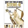 Steve O-Dont Try This At Home (Special Edition) (Steve-O from Jackass) Steve O-Dont Try This At Home (Special Edition) (Steve-O from Jackass)